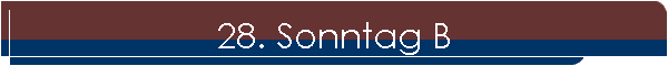28. Sonntag B