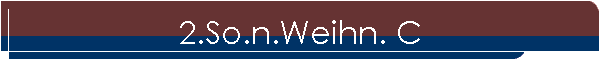 2.So.n.Weihn. C
