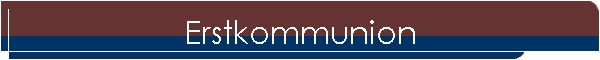 Erstkommunion