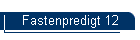 Fastenpredigt 12