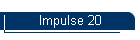 Impulse 20