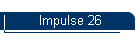 Impulse 26