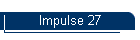 Impulse 27