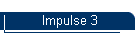 Impulse 3