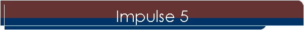 Impulse 5