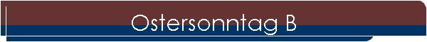 Ostersonntag B